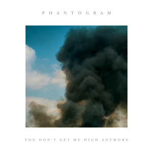You Don't Get Me High Anymore - Phantogram | Song Album Cover Artwork