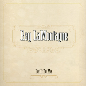 Let It Be Me Ray LaMontagne | Album Cover