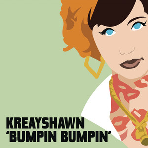 Bumpin' Bumpin' - Kreayshawn