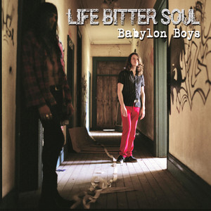 Babylon Boys - Life Bitter Soul | Song Album Cover Artwork