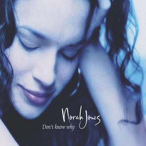 Don't Know Why - Norah Jones | Song Album Cover Artwork