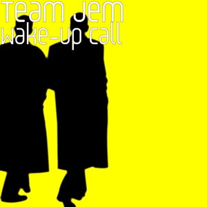 Wake Up Call - Team JEM | Song Album Cover Artwork
