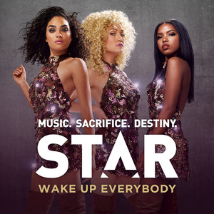 Wake Up Everybody (feat. Ryan Destiny & Sean Cross) [From "Star"] - Star Cast | Song Album Cover Artwork