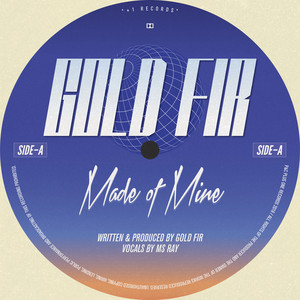 Made of Mine - Gold Fir | Song Album Cover Artwork