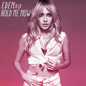 Hold Me Now - Eden xo | Song Album Cover Artwork