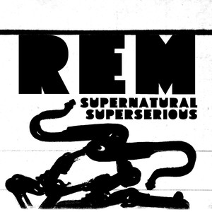 Supernatural Superserious - R.E.M. | Song Album Cover Artwork