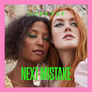 Next Mistake - Icona Pop | Song Album Cover Artwork