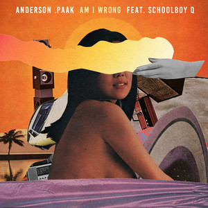 Am I Wrong (feat. ScHoolboy Q) - Anderson .Paak | Song Album Cover Artwork