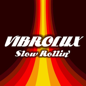 Slow Rollin' - Vibrolux | Song Album Cover Artwork