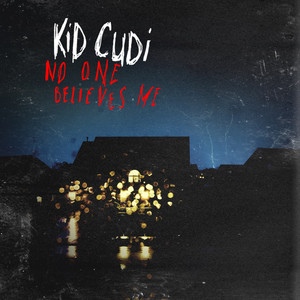 No One Believes Me - Kid Cudi | Song Album Cover Artwork