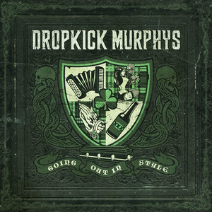 Going Out in Style - Dropkick Murphys | Song Album Cover Artwork