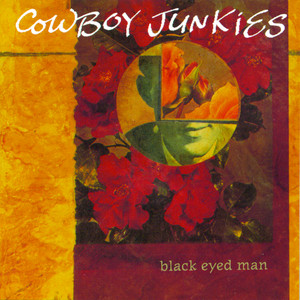 If You Were the Woman and I Was the Man - Cowboy Junkies | Song Album Cover Artwork