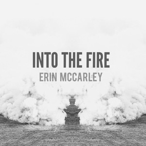 Into The Fire Erin McCarley | Album Cover