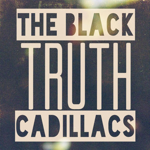 Truth - The Black Cadillacs | Song Album Cover Artwork