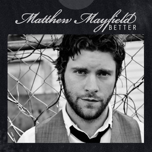 Better - Matthew Mayfield | Song Album Cover Artwork
