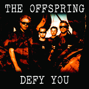 Defy You - The Offspring | Song Album Cover Artwork