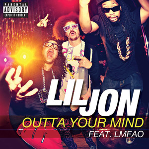 Outta Your Mind - Lil Jon, Offset & 2 Chainz