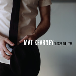 Closer to Love - Mat Kearney | Song Album Cover Artwork