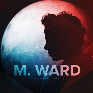 The First Time I Ran Away - M Ward | Song Album Cover Artwork