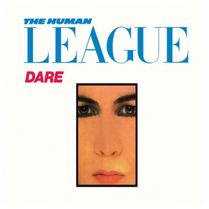 Love Action (I Believe in Love) - The Human League | Song Album Cover Artwork