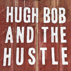 Mess With Me - Hugh Bob and The Hustle | Song Album Cover Artwork
