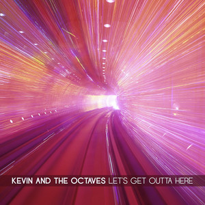 Let's Get Outta Here - Kevin And The Octaves | Song Album Cover Artwork