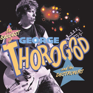 I'm a Steady Rollin' Man - George Thorogood & The Destroyers | Song Album Cover Artwork