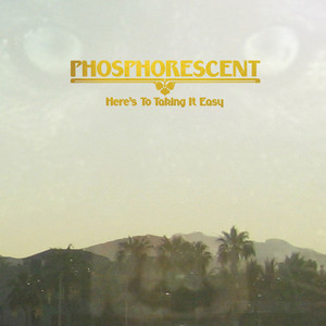 Nothing Was Stolen (Love Me Foolishly) - Phosphorescent | Song Album Cover Artwork