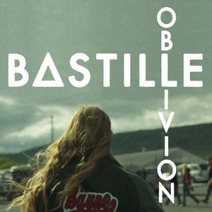 Oblivion - Bastille