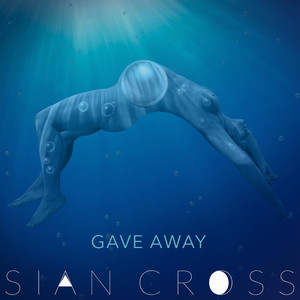 Gave Away - Sian Cross
