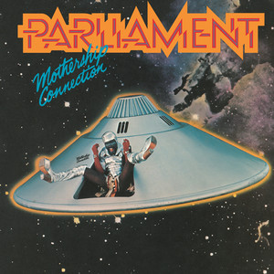 Give Up the Funk (Tear the Roof Off the Sucker) - Parliament | Song Album Cover Artwork
