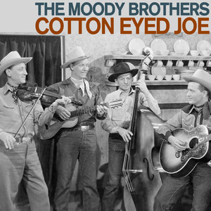 Cotton Eyed Joe - The Moody Brothers | Song Album Cover Artwork