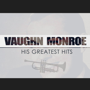 Let It Snow! Let It Snow! Let It Snow! Vaughn Monroe | Album Cover