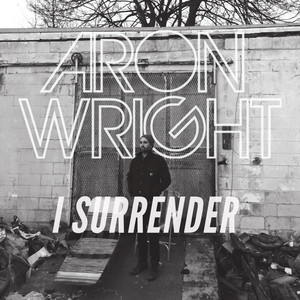 I Surrender - Aron Wright | Song Album Cover Artwork