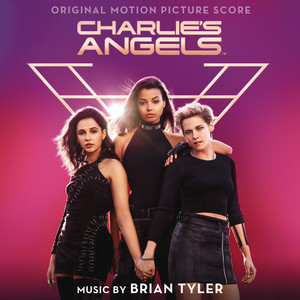 Charlie's Angels Theme - Brian Tyler | Song Album Cover Artwork