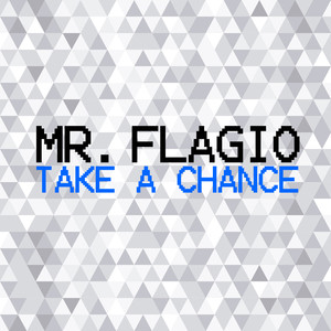 Take a Chance - Mr. Flagio | Song Album Cover Artwork