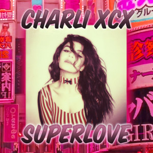 SuperLove - Charli XCX | Song Album Cover Artwork