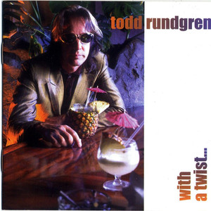It Wouldn't Have Made Any Difference - Todd Rundgren