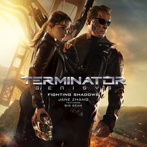 Fighting Shadows (From "Terminator Genisys") [feat. Big Sean] - Jane Zhang