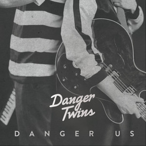 Unstoppable Danger Twins | Album Cover