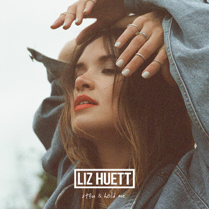 STFU & Hold Me - Liz Huett | Song Album Cover Artwork