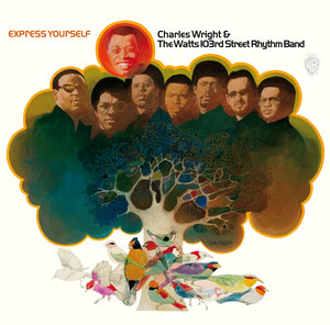 Express Yourself Charles Wright and The Watts 103rd Street Rhythm Band | Album Cover
