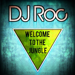 Welcome to the Jungle DJ Roc | Album Cover