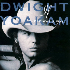 The Heart That You Own - Dwight Yoakam | Song Album Cover Artwork