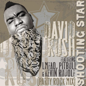 Shooting Star (feat. LMFAO, Pitbull & Kevin Rudolf) - David Rush
