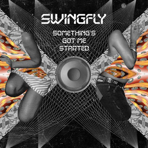 Something's Got Me Started Swingfly | Album Cover