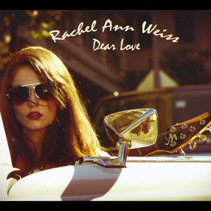 Dear Love - Rachel Ann Weiss | Song Album Cover Artwork