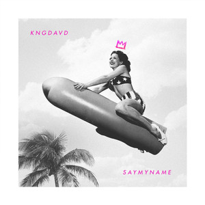 Say My Name - Kngdavd | Song Album Cover Artwork