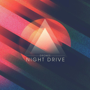Drones - Night Drive