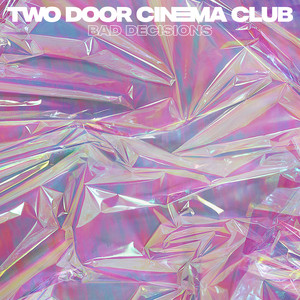 Bad Decisions - Two Door Cinema Club | Song Album Cover Artwork